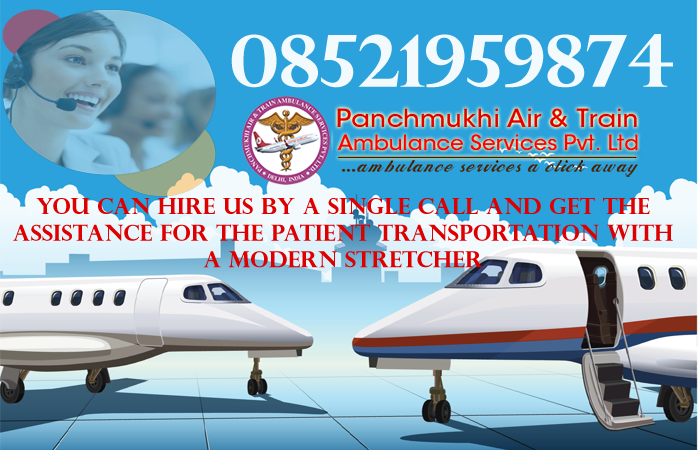 Air Ambulance in Patna –Panchmukhi Has Outstanding Solution